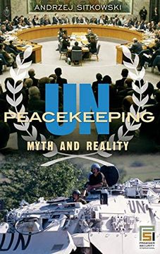portada Un Peacekeeping: Myth and Reality (Praeger Security International) (in English)