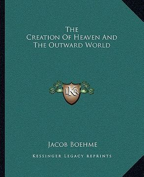 portada the creation of heaven and the outward world (en Inglés)