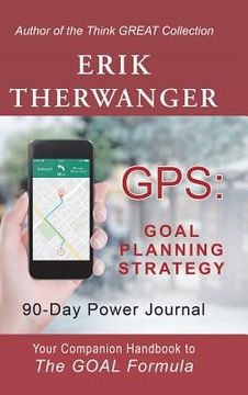 portada Gps: Goal Planning Strategy: 90-Day Power Journal (en Inglés)