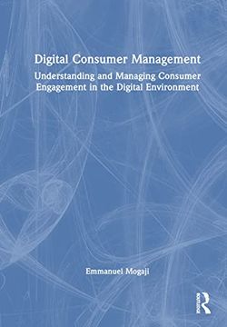 portada Digital Consumer Management: Understanding and Managing Consumer Engagement in the Digital Environment 