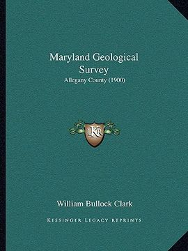 portada maryland geological survey: allegany county (1900) (en Inglés)