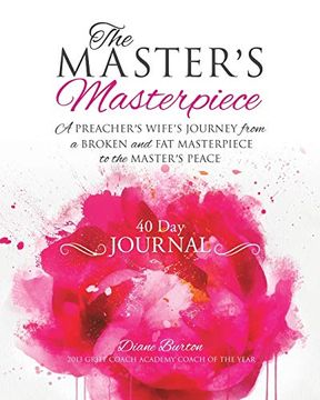 portada The Master's Masterpiece 40 day Journal (en Inglés)