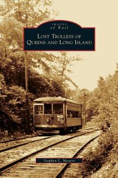 portada Lost Trolleys of Queens and Long Island (en Inglés)
