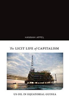 portada The Licit Life of Capitalism: Us oil in Equatorial Guinea (en Inglés)