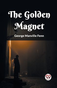 portada The Golden Magnet (in English)