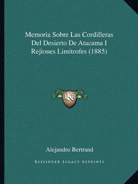 portada Memoria Sobre las Cordilleras del Desierto de Atacama i Rejiones Limitrofes (1885)