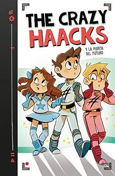 portada The Crazy Haacks y la Puerta del Futuro (Serie the Crazy Haacks 7) (in Spanish)