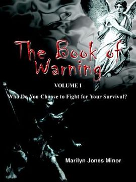 portada the book of warning volume i: who do you choose to fight for your survival? (en Inglés)