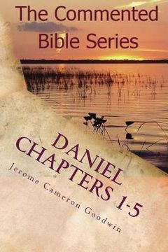 portada Daniel Chapters 1-5: Insight On Daniel's Prophecies (en Inglés)