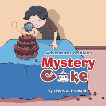 portada Adventures of Alex: Mystery Cake (en Inglés)
