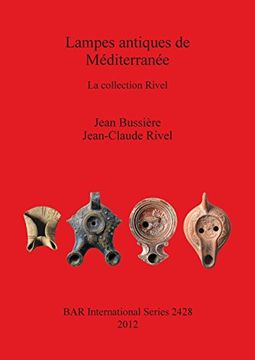 portada Lampes antiques de Méditerranée: La collection Rivel (BAR International Series)