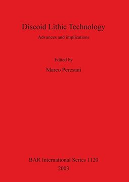 portada Discoid Lithic Technology: Advances and Implications (BAR International Series)