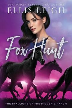 portada Fox Hunt: The Stallions Of The Hidden E Ranch (en Inglés)