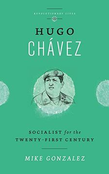 portada Hugo Chávez: Socialist for the Twenty-First Century (Revolutionary Lives) (en Inglés)