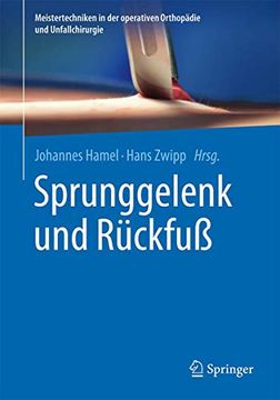 portada Sprunggelenk und Rückfuß (Meistertechniken in der Operativen Orthopädie und Unfallchirurgie) (en Alemán)