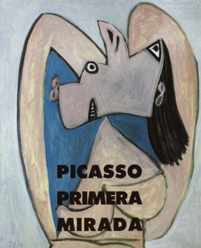 portada Picasso, primera mirada : colección Christine Ruiz Picasso