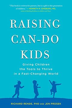 portada Raising Can-Do Kids: Giving Children the Tools to Thrive in a Fast-Changing World (en Inglés)