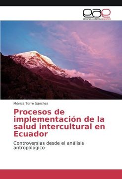 portada Procesos de implementación de la salud intercultural en Ecuador: Controversias desde el análisis antropológico