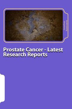 portada Prostate Cancer - Latest Research Reports (en Inglés)