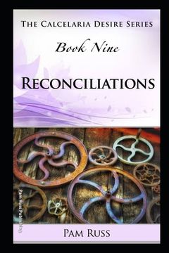 portada The Calcelaria Desire Series: Book Nine: Reconciliations (en Inglés)