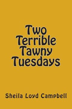 portada Two Terrible Tawny Tuesdays (en Inglés)