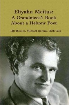 portada Eliyahu Meitus: A Grandniece's Book About a Hebrew Poet (en Inglés)