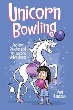 portada Unicorn Bowling (Phoebe and her Unicorn Series Book 9): Another Phoebe and her Unicorn Adventure (in English)