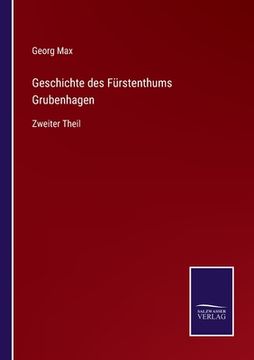 portada Geschichte des Fürstenthums Grubenhagen: Zweiter Theil (en Alemán)