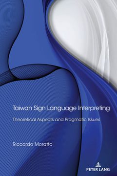 portada Taiwan Sign Language Interpreting: Theoretical Aspects and Pragmatic Issues