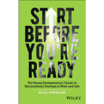 portada Start Before You're Ready: The Young Entrepreneur's Guide to Extraordinary Success in Work and Life (en Inglés)
