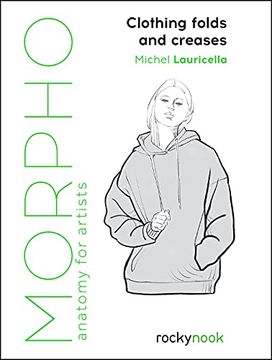 portada Morpho: Clothing Folds and Creases: Anatomy for Artists (Morpho Anatomy for Artists, 8) (en Inglés)