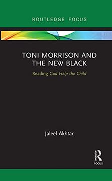 portada Toni Morrison and the new Black: Reading god Help the Child (in English)