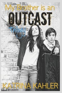 portada My Brother is an OUTCAST Trilogy (in English)