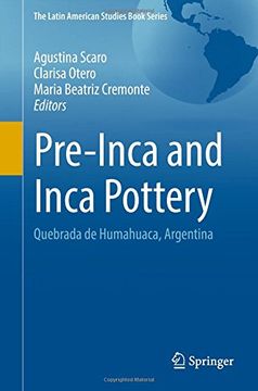 portada Pre-Inca and Inca Pottery: Quebrada de Humahuaca, Argentina (The Latin American Studies Book Series)