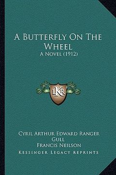 portada a butterfly on the wheel: a novel (1912) (en Inglés)