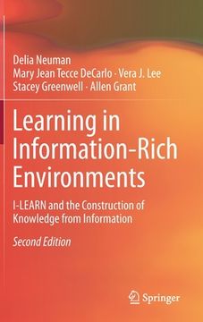 portada Learning in Information-Rich Environments: I-Learn and the Construction of Knowledge from Information (en Inglés)