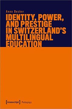 portada Identity, Power, and Prestige in Switzerland's Multilingual Education