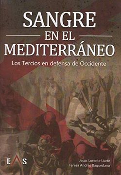 portada Sangre en el Mediterráneo: Los Tercios en Defensa de Occidente (in Spanish)