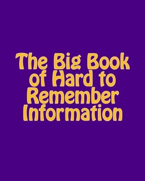 portada The Big Book of Hard to Remember Information: (Keep Me Safe!)