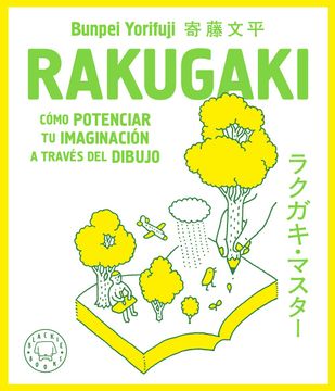 portada Rakugaki: Cómo Potenciar Tu Imaginación a Través del Dibujo / Rakugaki: How to E Nhance Your Imagination Through Drawing