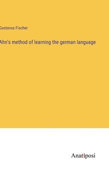 portada Ahn's method of learning the german language (en Inglés)