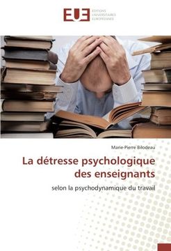 portada La détresse psychologique des enseignants: selon la psychodynamique du travail (French Edition)