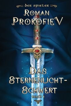 portada Das Sternenlicht-Schwert (Der Spieler Buch 1): LitRPG-Serie (en Alemán)