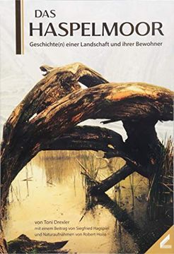 portada Das Haspelmoor: Geschichte(N) Einer Landschaft und Ihrer Bewohner (en Alemán)