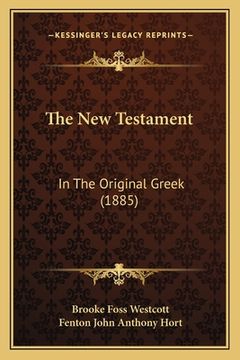 portada The New Testament: In The Original Greek (1885) (in German)