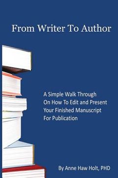 portada From Writer to Author: Prepare Your Book for Publication (en Inglés)