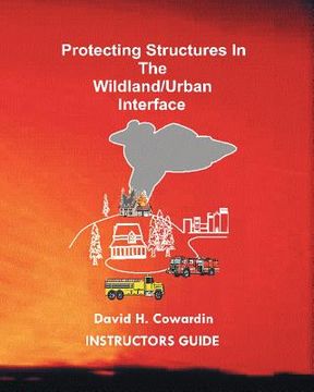 portada protecting structures in the wildland/urban interface (en Inglés)
