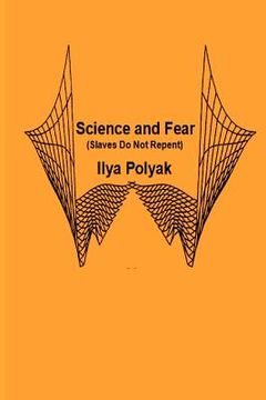 portada science and fear (slaves do not repent) (en Inglés)