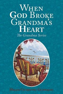 portada when god broke grandma's heart (en Inglés)