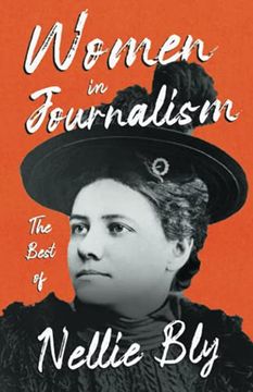 portada Women in Journalism - the Best of Nellie bly (in English)